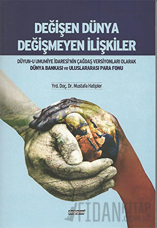 Değişen Dünya Değişmeyen İlişkiler