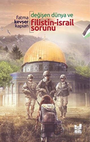 Değişen Dünya Ve Filistin-israil Sorunu