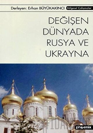 Değişen Dünyada Rusya ve Ukrayna