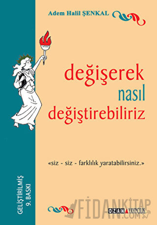 Değişerek Nasıl Değiştirebiliriz