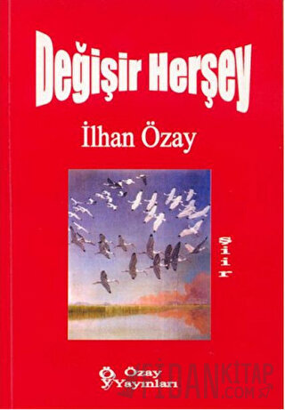 Değişir Herşey