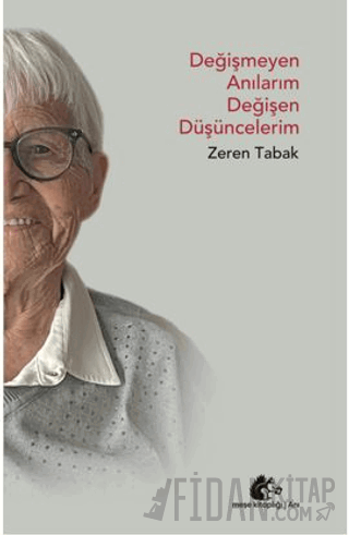 Değişmeyen Anılarım Değişen Düşüncelerim