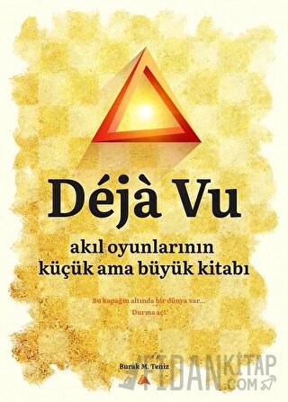 Deja Vu - Akıl Oyunlarının Küçük Ama Büyük Kitabı