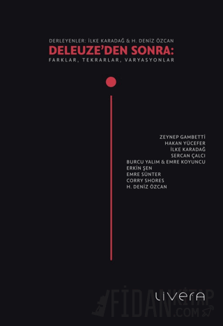 Deleuze’den Sonra: Farklar, Tekrarlar, Varyasyonlar Kolektif
