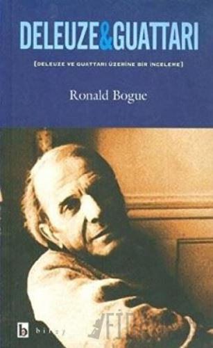 Deleuze ve Guattari Deleuze ve Guattari Üzerine Bir İnceleme Ronald Bo