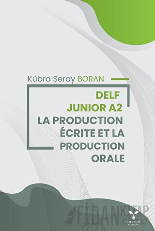 Delf Junior A2 La Productıion Ecrite Et La Production Orale Kübra Sera
