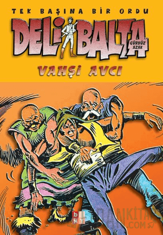 Deli Balta - Vahşi Avcı Gürbüz Azak