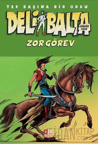 Deli Balta - Zor Görev Gürbüz Azak