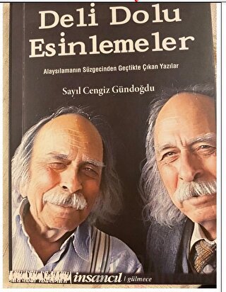 Deli Dolu Esinlemeler Alaysılamanın Süzgecinden Geçtikte Çıkan Yazılar