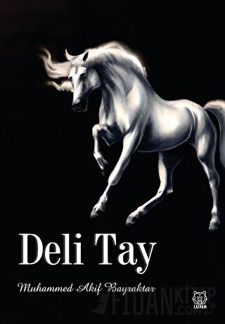 Deli Tay Muhammed Akif Bayraktar