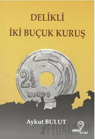 Delikli İki Buçuk Kuruş