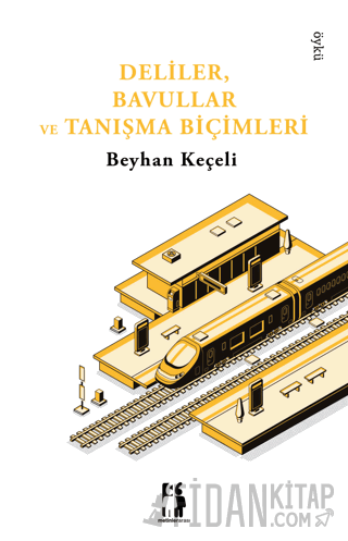Deliler, Bavullar Ve Tanışma Biçimleri