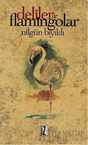 Deliler ve Flamingolar