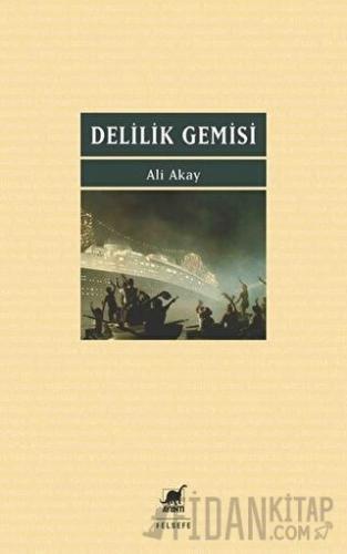 Delilik Gemisi