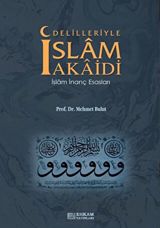 Delilleriyle İslam Akaidi (Ciltli)