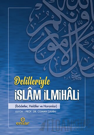 Delilleriyle İslam İlmihali
