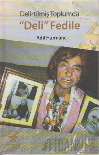 Delirtilmiş Toplumda Deli Fedile