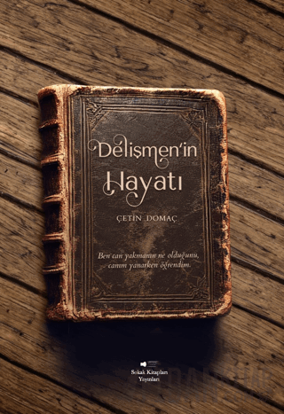 Delişmen’in Hayatı