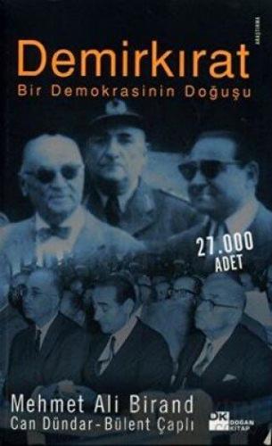 Demirkırat Bir Demokrasinin Doğuşu Mehmet Ali Birand