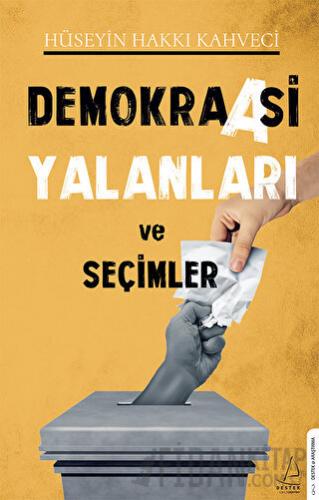 Demokraasi Yalanları ve Seçimler
