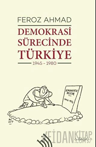 Demokrasi Sürecinde Türkiye 1945 - 1980 (Ciltli) Feroz Ahmad