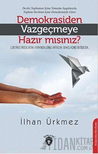 Demokrasiden Vazgeçmeye Hazır Mısınız?