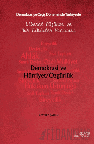 Demokrasiye Geçiş Döneminde Türkiye’de Liberal Düşünce ve Hür Fikirler Mecmuası