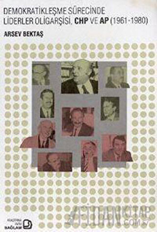 Demokratikleşme Sürecinde Liderler Oligarşisi, CHP ve AP (1961-1980)