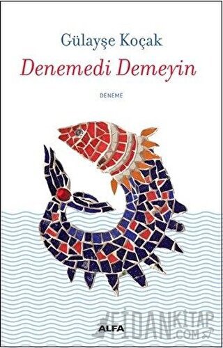 Denemedi Demeyin