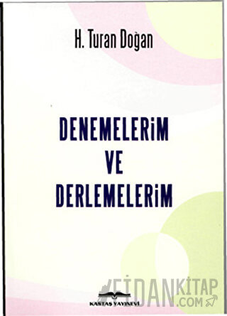 Denemelerim ve Derlemelerim