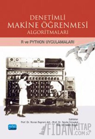 Denetimli Makine Öğrenmesi Algoritmaları - R ve Python Uygulamaları Nu