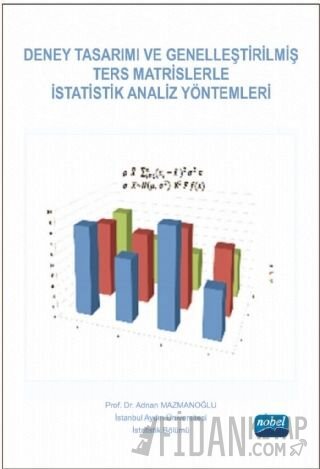 Deney Tasarımı ve Genelleştirilmiş Ters Matrislerle İstatistik Analiz Yöntemleri