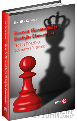 Deneyim Ekonomisinden - Dönüşüm Ekonomisine