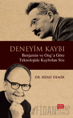 Deneyim Kaybı - Benjamin ve Ong’a Göre Teknolojide Kaybolan Söz