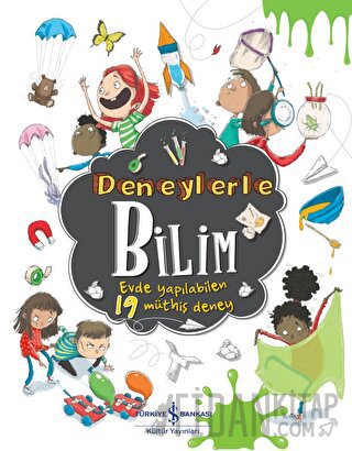Deneylerle Bilim - Evde Yapılabilen 19 Müthiş Deney