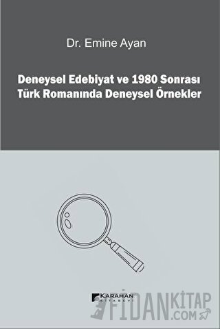 Deneysel Edebiyat ve 1980 Sonrası Türk Romanında Deneysel Örnekler
