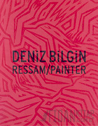 Deniz Bilgin Ressam / Painter (Ciltli) Kolektif