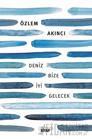 Deniz Bize İyi Gelecek