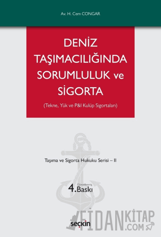 Deniz Taşımacılığında Sorumluluk ve Sigorta