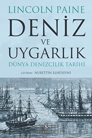 Deniz ve Uygarlık - Dünya Denizcilik Tarihi