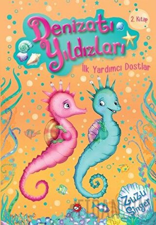 Denizatı Yıldızları - İlk Yardımcı Dostlar