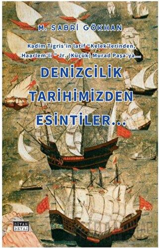 Denizcilik Tarihimizden Esintiler