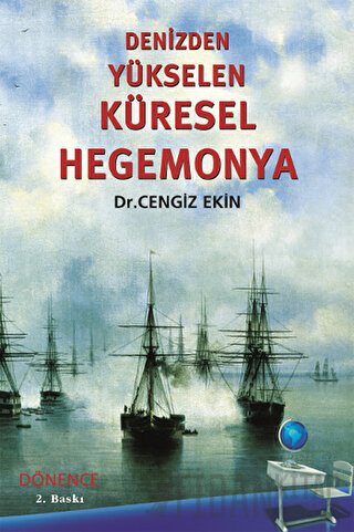 Denizden Yükselen Küresel Hegemonya