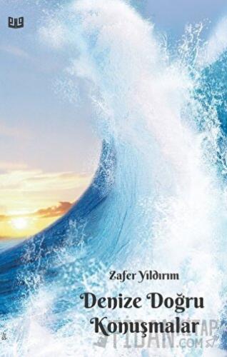 Denize Doğru Konuşmalar