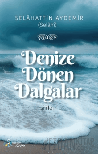 Denize Dönen Dalgalar - Şiirler