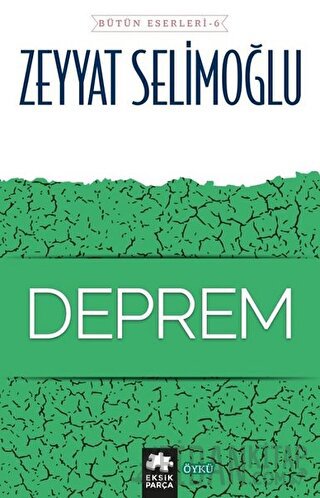 Deprem - Bütün Eserleri 6 Zeyyat Selimoğlu