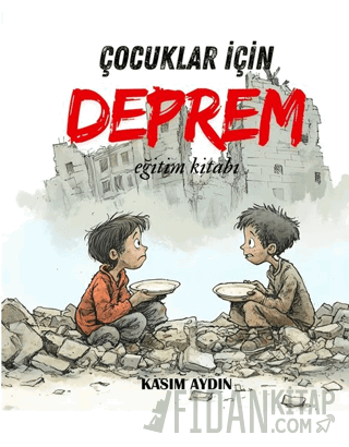 Deprem: Çocuklar İçin Eğitim Kitabı