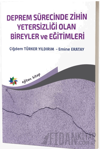 Deprem Sürecinde Zihin Yetersizliği Olan Bireyler ve Eğitimleri