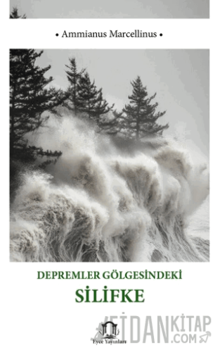 Depremler Gölgesindeki Silifke Ammianus Marcellinus