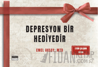 Depresyon Bir Hediyedir